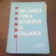 MECANICA FIZICA, ACUSTICA SI CALDURA - COSMA TUDOSE