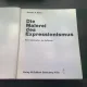 DIE MALEREI DES EXPRESSIONISMUS - B.S. MYERS  (CARTE IN LIMBA GERMANA)
