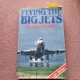 FLYING THE BIG JETS - STANLEY STEWART  (CARTE IN LIMBA ENGLEZA)