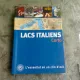 LACS ITALIENS, CARTOGUIDES  (TEXT IN LIMBA FRANCEZA)