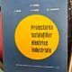 PROIECTAREA INSTALATIILOR ELECTRICE INDUSTRIALE - D. COMSA