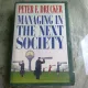 MANAGING IN THE NEXT SOCIETY - PETER F. DRUCKER  (CARTE IN LIMBA ENGLEZA)