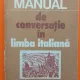 Manual de conversatie in limba italiana , Doina Condrea Derer