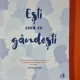ESTI CEEA CE GANDESTI - WAYNE W. DYER
