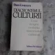 DIACRONISMUL CULTURII, ESEU DESPRE EVOLUTIA SISTEMULUI CULTURAL - DAN CRUCERU