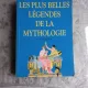 LES PLUS BELLES LEGENDES DE LA MYTHOLOGIE  (CARTE IN LIMBA FRANCEZA)