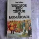 TRECATOR PRIN TARGURI SI IARMAROACE - ION FAITER