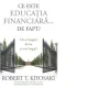 Ce este educatia financiara… de fapt?-Robert T. Kiyosaki