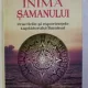 INIMA SAMANULUI, PRACTICILE SI EXPERIENTELE LUPTATORULUI ILUMINAT - ALBERTO VILLOLDO