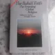 THE BAHAI'I FAITH, THE EMERGING GLOBAL RELIGION - WILLIAM S. HATCHER  (CARTE IN LIMBA ENGLEZA)