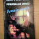 FEMEIA ASASIN DE PSIHANALIZA CRIMEI DE TUDOREL B. BUTOI SEVERIN, 1996