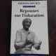 REPONSES SUR L EDUCATION - KRISHNAMURTI   (CARTE IN LIMBA FRANCEZA)