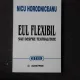 EUL FLEXIBIL SAU DESPRE TEATRALITATE - NICU HORODNICEANU