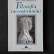 FILOSOFIA INCONSTIENTULUI - VASILE DEM. ZAMFIRESCU