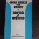 NORMA SI ACTIUNE - GEORG HENRIK VON WRIGHT