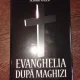 EVANGHELIA DUPA MAGHIZI - SERGIU VALCU