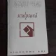 CATALOG EXPOZITIE SCULPTURA, 1994 - TITI CEARA, REKA CSAPO, DARIE DUP, MAXIM DUMITRAS, MIHAI ISTUDOR, ANDREI MARINA ETC