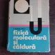 FIZICA MOLECULARA SI CALDURA - N. BARBULESCU