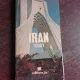 IRAN TODAY - JEAN HUREAU  (TEXT IN LIMBA ENGLEZA)