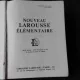 NOUVEAU LAROUSSE ELEMENTAIRE  (CARTE IN LIMBA FRANCEZA)