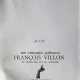Din Stihurile  Jupînului, Francois Villon