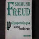 PSIHOPATOLOGIA VIETII COTIDIENE - SIGMUND FREUD
