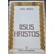 IISUS HRISTOS - ION BRIA