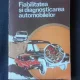 FIABILITATEA SI DIAGNOSTICAREA AUTOMOBILELOR - CONSTANTIN MANEA