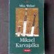 MIKAEL KARVAJALKA - MIKA WALTARI