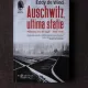AUSCHWITZ, ULTIMA STATIE, POVESTEA MEA DIN LAGAR 1943-1945 - EDDY DE WIND