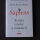 SAPIENS, SCURTA ISTORIE A OMENIRII - YUVAL NOAH HARARI