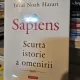 SAPIENS, SCURTA ISTORIE A OMENIRII - YUVAL NOAH HARARI