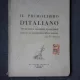 IL PRIMO LIBRO D ITALIANO, PER LE SCUOLE SECUNDARIE DI OGNI SPECIE - NICOLAE SERBAN   (MANUAL IN LIMBA ITALIANA)