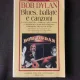 BLUES, BALLATE E CANZONI - BOB DYLAN  (CARTE IN LIMBA ITALIANA)