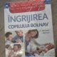Ingrijirea copilului bolnav - Dr. Bernard Valman