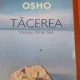 Tacerea. Mesajul fiintei tale - Osho