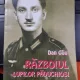 Razboiul lupilor paduchiosi, confesiunile unui Fahnenjunker - Dan Giju