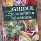 GHIDUL ALIMENTELOR SANATOASE - MICHAEL VAN STRATEN