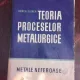 Teoria proceselor metalurgice, metale neferoase - Oprea Florea