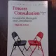 Process consultation, lessons for managers and consultants - Edgar H. Schein  vol.II  (carte in limba engleza)