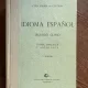 Celia Mieres Curs Idioma Espanol primer Curso Teoria Practica y Antologia, Segundo Curso