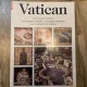 Vatican Avec Les Fresques Restaurees De La Chapelle Sixtine, Du Jugement Dernier Et Des Chambres De Raphael  (text in limba franceza)