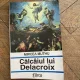 Mircea Muthu - Calcaiul lui Delacroix