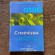 Osho - Creativitatea. Descatusarea fortelor interioare