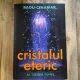 Radu Cinamar - Cristalul eteric