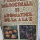 Ovidiu Bojor, Mircea Alexan - Plantele medicinale si aromatice de la A la Z