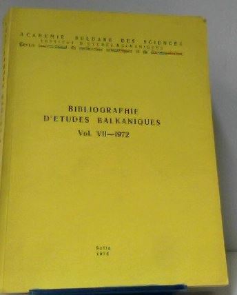 Bibliographie d'etudes balkaniques Vol VII 1972