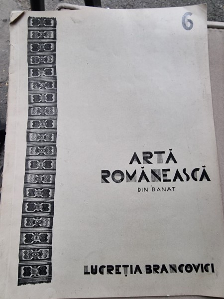 Arta Romaneasca din Banat - Lucretia Brancovici vol.6/1930