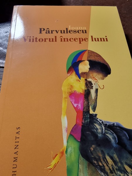 Viitorul incepe luni - Ioana Parvulescu