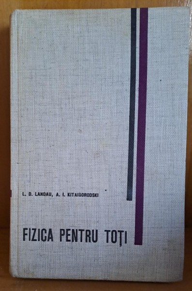 Fizica pentru toti - L.D. Landau